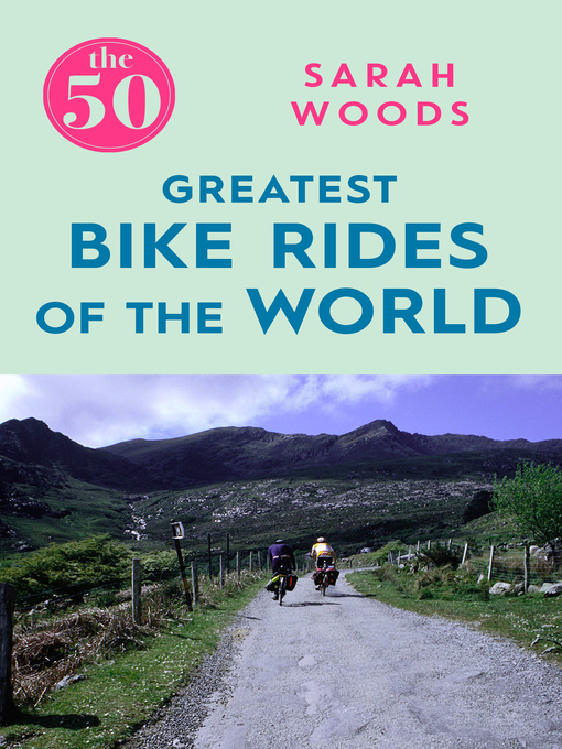 Cover image for The 50 Greatest Bike Rides of the World